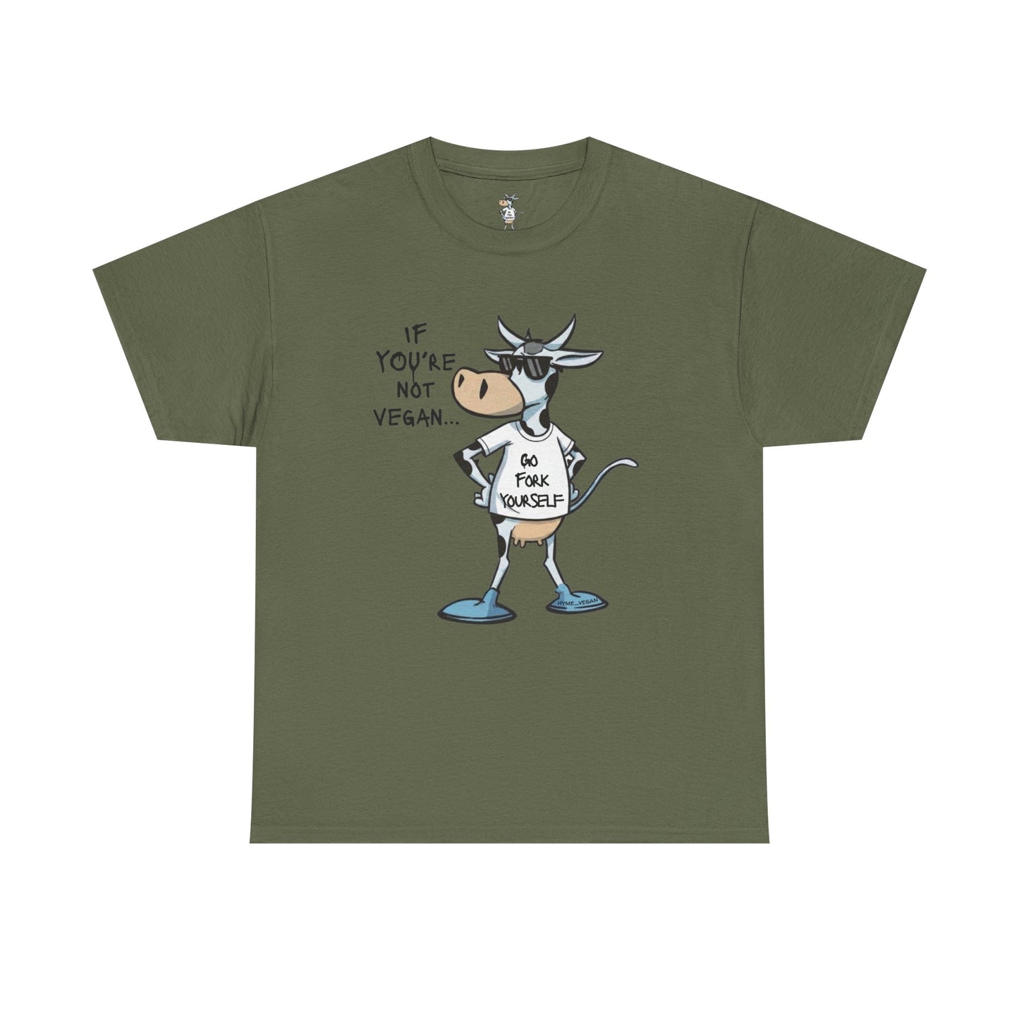 Vegan Protest Tee — “If You're Not Vegan… Go Fork Yourself” Cow Graphic